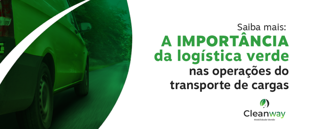Saiba mais: A importância da logística verde nas operações do ...